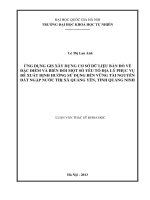 Ứng dụng GIS xây dựng cơ sở dữ liệu bản đồ về đặc điểm và biến đổi một số yếu tố địa lý phục vụ đề xuất định hướng sử dụng bền vững tài nguyên đất ngập nước thị xã quảng yên, tỉnh quảng ninh
