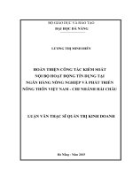 Luận văn thạc sĩ Hoàn thiện công tác kiểm soát nội bộ hoạt động tín dụng tại ngân hàng NN&PTNT Việt Nam, chi nhánh Hải Châu (full)