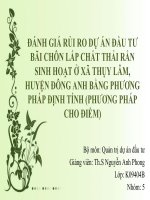 ĐÁNH GIÁ RỦI RO DỰ ÁN ĐẦU TƯ BÃI CHÔN LẤP CHẤT THẢI RẮN SINH HOẠT Ở XÃ THỤY LÂM, HUYỆN ĐÔNG ANH BẰNG PHƯƠNG PHÁP ĐỊNH TÍNH (PHƯƠNG PHÁP CHO ĐIỂM)