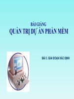 Slide bài giảng môn quản trị dự án phần mềm: Bài 3: Giai đoạn xác định