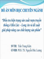 Slide Điều tra hiện trạng sản xuất rượu truyền thống ở Bến Lức tỉnh Long An và đề xuất giải pháp nâng cao chất lượng sản phẩm