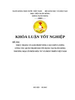 Khóa luận: Thực trạng và giải phát nâng cao công tác quản trị rủi ro tín dụng tại BIDV từ 2012 đến nay