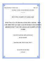 Đề cương NCKH đáp ỨNG của tế bào đa NĂNG dây CHẰNG NHA CHU đối với vật LIỆU CALCIUM SILICATE CEMENT (BIODENTINETM) SO với AMALGAM NGHIÊN cứu IN VITRO