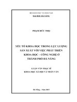 Luận văn thạc sĩ Yếu tố khoa học trong lực lượng sản xuất với việc phát triển khoa học - công nghệ ở Thành Phố Đà Nẵng (full)