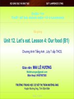 Slide tiếng anh 7 Unit 12. Let’s eat. Lesson 4 Our food (B1) _Lê Hương