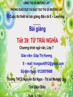 Slide văn 7 TỪ TRÁI NGHĨA _Thị Hương