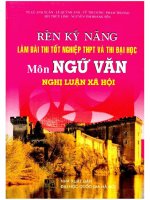 Rèn kỹ năng làm bài thi tốt nghiệp THPT và đh môn ngữ văn nghị luận xã hội part 1