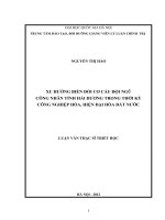 Xu hướng biến đổi cơ cấu đội ngũ công nhân tỉnh Hải Dương trong thời kỳ công nghiệp hóa, hiện đại hóa đất nước  Luận văn ThS. Triết học