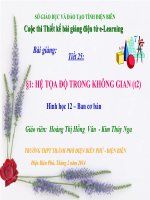 Slide tóan 12 bài 1 hệ tọa độ trong không gian (t2) _H.T.H Vân ft K.T Nga