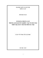 Áp dụng pháp luật trong giải quyết khiếu nại về đất đai trên địa bàn thành phố Hà Nội  Luận văn ThS. Luật