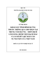 Khảo sát tình hình dị ứng thuốc thông qua ghi nhận tại trung tâm dị ứng   miễn dịch lâm sàng, bệnh viện bạch mai và cơ sở dữ liệu báo cáo tự nguyện của việt nam