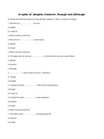 In spite of despite however though and although