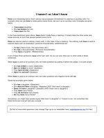 I havent or i dont have