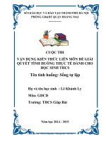 CUỘC THI VẬN DỤNG KIẾN THỨC LIÊN MÔN ĐỂ GIẢI QUYẾT TÌNH HUỐNG THỰC TẾ DÀNH CHO HỌC SINH TRUNG HỌC- TÌNH HUỐNG SỐNG TỰ LẬP