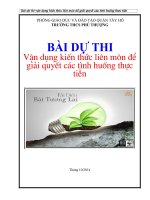 vận dụng kiến thức liên môn để giải quyết các tình huống SỬ DỤNG NĂNG LƯỢNG TỰ NHIÊN VÀ NĂNG LƯỢNG TÁI TẠO ĐỂ TIẾT KIỆM NĂNG LƯỢNG VÀ THÂN THIỆN VỚI MÔI TRƯỜNG.
