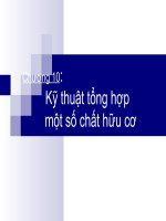 CHƯƠNG 10 KỸ THUẬT TỔNG HỢP MỘT SỐ CHẤT HỮU CƠ