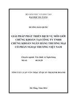 Giải pháp phát triển dịch vụ môi giới chứng khoán tại công ty TNHH chứng khoán ngân hàng thương mại cổ phần ngoại thương Việt Nam.