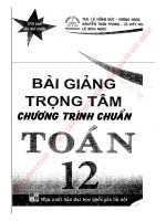BÀI GIẢNG TRỌNG tâm CHƯƠNG TRÌNH CHUẨN TOÁN 12   lê HỒNG đức