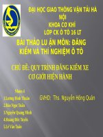 BÀI THẢO LUẬN MÔN ĐĂNG KIỂM VÀ THÍ NGHIỆM Ô TÔ  CHỦ ĐỀ: QUY TRÌNH ĐĂNG KIỂM XE CƠ GiỚI HiỆN HÀNH