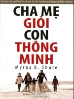 Cha mẹ giỏi, con thông minh   myrna b.  shure (full 169 trang)