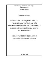 Nghiên cứu các biện pháp xử lý, phục hồi môi trường đối với bãi chôn lấp chất thải rắn sinh hoạt tại khu công nghiệp khai quang tỉnh vĩnh phúc
