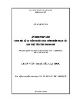 Áp dụng pháp luật trong xét sử sơ thẩm người chưa thành niên phạm tội  Qua thực tiễn tỉnh Thanh Hoá Luận văn ThS. Luật