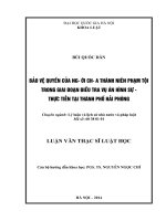 Bảo vệ quyền của người chưa thành niên phạm tội trong giai đoạn điều tra vụ án hình sự - thực tiễn tại thành phối Hải Phòng  Luận văn ThS. Luật