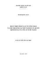 Hoàn thiện pháp luật về công nhận và cho thi hành tại Việt Nam bản án, quyết định dân sự của Tòa án nước ngoài  Luận án TS. Luật