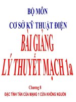 BÀI GIẢNG LÝ THUYẾT MẠCH 1A - CHƯƠNG 8 ĐẶC TÍNH TẦN CỦA MẠNG 1 CỬA KHÔNG NGUỒN