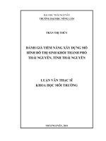 Đánh giá tiềm năng xây dựng mô hình đô thị sinh khối Thành phố Thái Nguyên, tỉnh Thái Nguyên