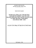 Đánh giá công tác thanh tra, giải quyết khiếu nại, tố cáo, tranh chấp đất đai tại sở Tài nguyên và môi trường Vĩnh Phúc giai đoạn 2009 - 2013.