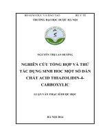 Nghiên cứu tổng hợp và thử tác dụng sinh học một số dẫn chất acid thiazolidin 4 carboxylic