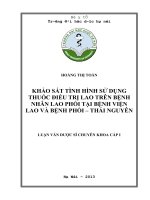 Khảo sát tình hình sử dụng thuốc điều trị lao trên bệnh nhân lao phổi tại bệnh viện lao và bệnh phổi   thái nguyên