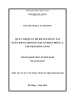 Quản trị quan hệ khách hàng tại ngân hàng TMCP Đông Á, chi nhánh Đà Nẵng.