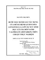 Bước đầu đánh giá tác dụng của rễ bá bệnh (eurycoma longifolia j ) lên sự suy sinh dục gây ra bởi natri valproate (deparkin) trên chuột thực nghiệm
