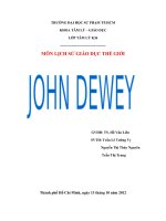 TIỂU LUẬN LỊCH SỬ GIÁO DỤC THẾ GIỚI JOHN DEWEY
