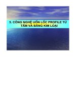 Bài giảng gia công áp lực   công nghệ uốn lốc profile