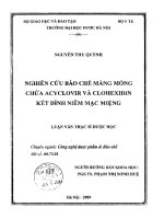 Nghiên cứu bào chế màng mỏng chứa acyclovir và clohenxidin kết dính niêm mạc miệng