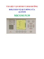 TÀI LIỆU HƯỚNG DẪN VẬN HÀNH VÀ BẢO DƯỠNG RƠLE BẢO VỆ QUÁ DÒNG P139 CỦA AREVA SCHNEIDER