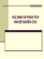 XÁC ĐỊNH VÀ PHÂN TÍCH VẤN ĐỀ NGHIÊN CỨU