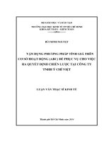 Vận dụng phương pháp tính giá trên cơ sở hoạt động (ABC) phục vụ cho việc ra quyết định chiến lược tại công ty TNHH ý chí việt