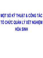 MỘT SỐ KỸ THUẬT & CÔNG TÁC TỔ CHỨC QUẢN LÝ XÉT NGHIỆM HÓA SINH
