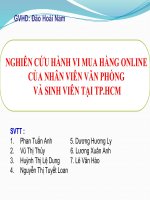 NGHIÊN CỨU HÀNH VI MUA HÀNG ONLINE CỦA NHÂN VIÊN VĂN PHÒNG VÀ SINH VIÊN TẠI TP.HCM