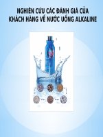 NGHIÊN CỨU CÁC ĐÁNH GIÁ CỦA KHÁCH HÀNG VỀ NƯỚC UỐNG ALKALINE