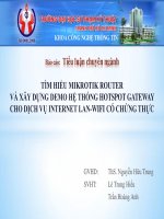 TÌM HIỂU MIKROTIK ROUTER VÀ XÂY DỰNG DEMO HỆ THỐNG HOTSPOT GATEWAY CHO DỊCH VỤ INTERNET LAN-WIFI CÓ CHỨNG THỰC