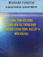bài giảng   chương trình bồi dưỡng giảng viên các trường ĐHSP về đổi mới chương trình, SGK lớp 10  môn hóa học