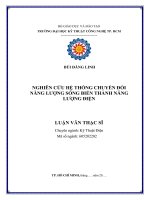Luận văn thạc sĩ Nghiên cứu hệ thống chuyển đổi năng lượng sóng biển thành năng lượng điện