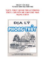 Địa lý phong thủy. Tập 5  Thực hành thuật phong thủy. Chuyên đề cho chủ nhà mạng Chấn