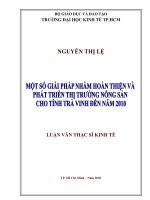 MỘT SỐ GIẢI PHÁP NHẰM HOÀN THIỆN VÀ PHÁT TRIỂN THỊ TRƯỜNG NÔNG SẢN CHO TỈNH TRÀ VINH ĐẾN NĂM 2010