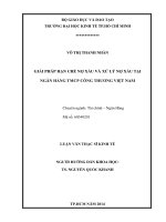 GIẢI PHÁP HẠN CHẾ NỢ XẤU VÀ XỬ LÝ NỢ XẤU TẠI NGÂN HÀNG TMCP CÔNG THƯƠNG VIỆT NAM.PDF